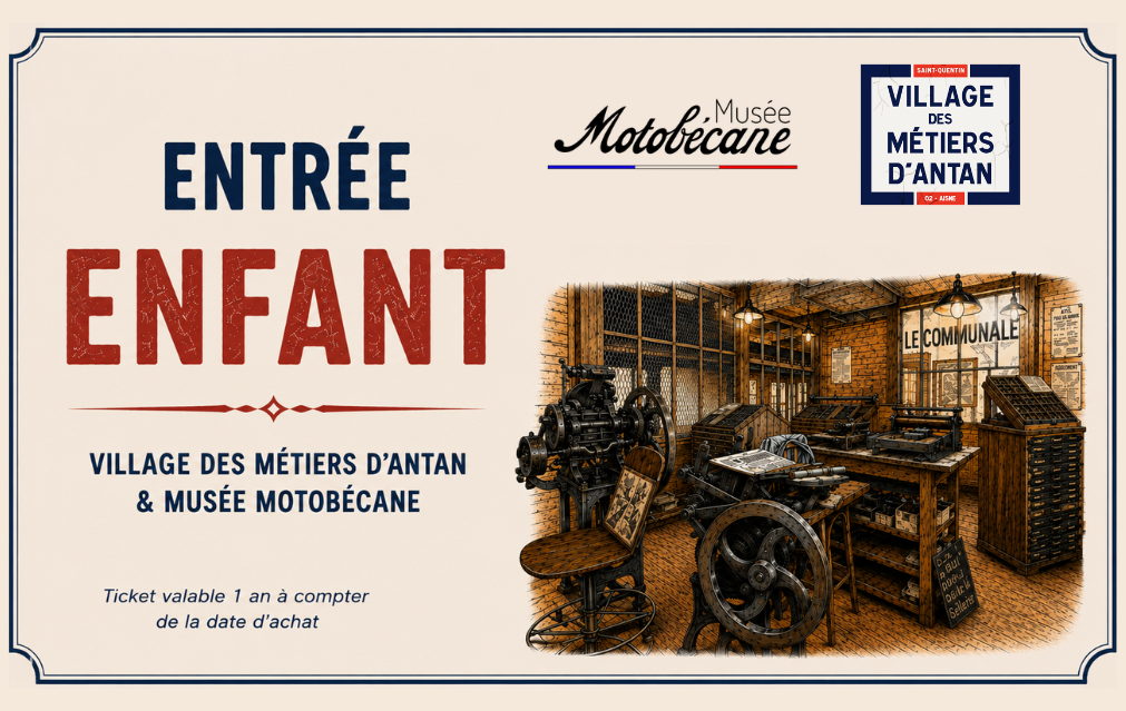 Entrée Enfant - Village des Métiers d'Antan & Musée Motobécane - BEL - VDMA